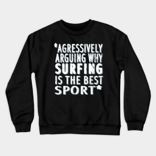 Surfing saying hobby sport surfing surf vacation Crewneck Sweatshirt